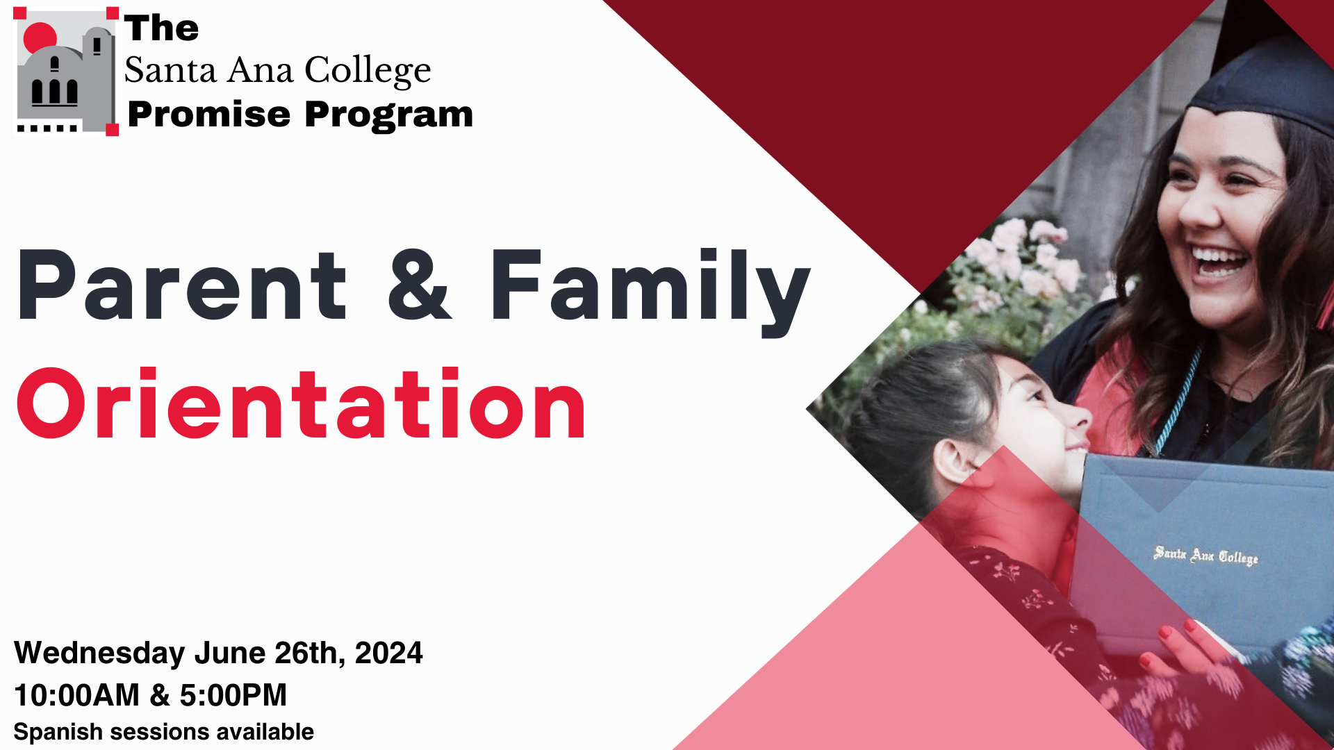 Parent and family orientation, Wednesday June 26th at 10am and 5pm. 