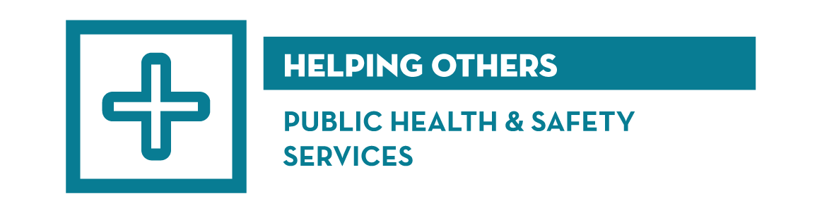 Helping Others - Public Health and Safety Services