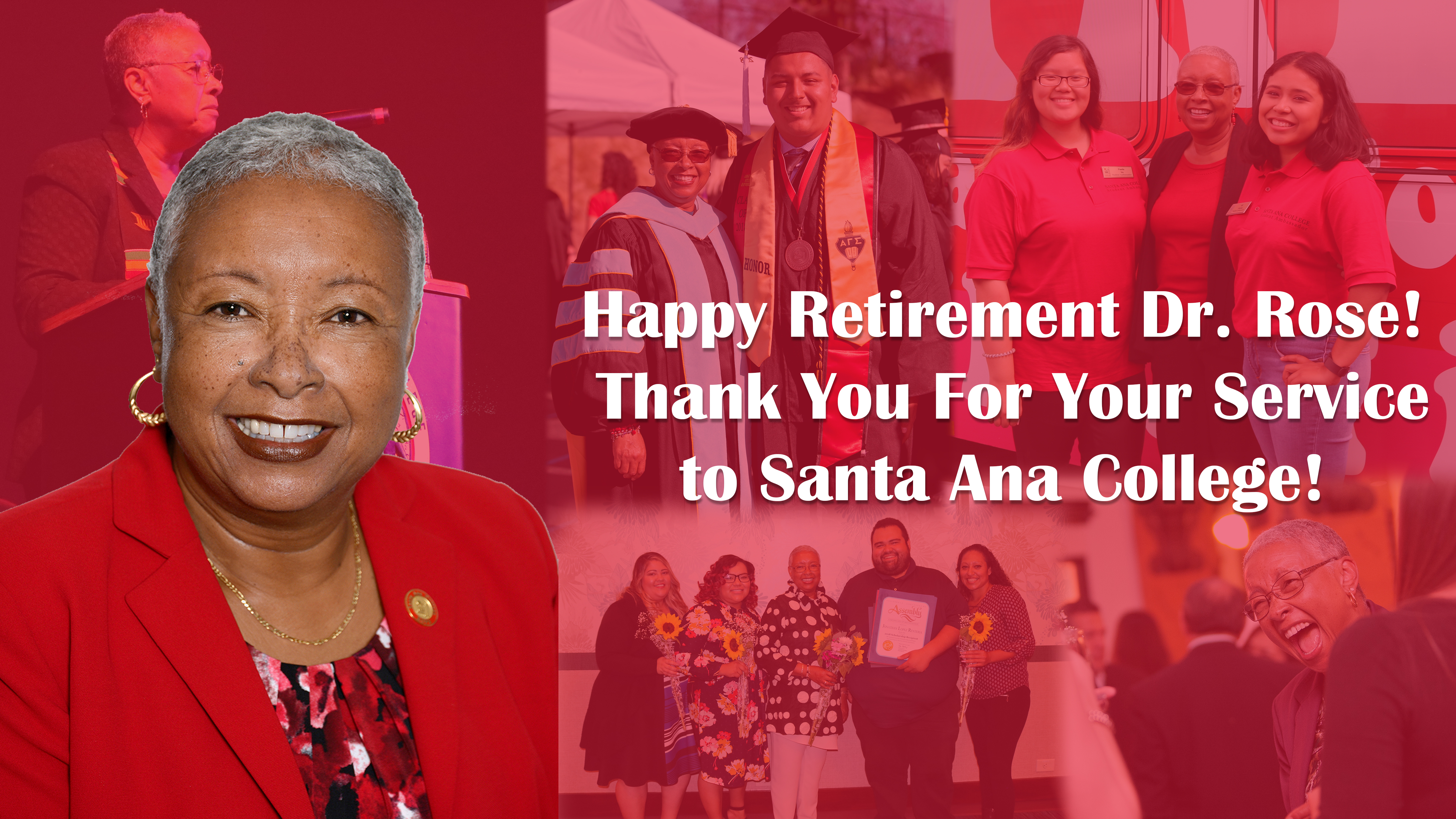 Happy Retirement Dr. Rose! Thank you for your service to Santa Ana College!