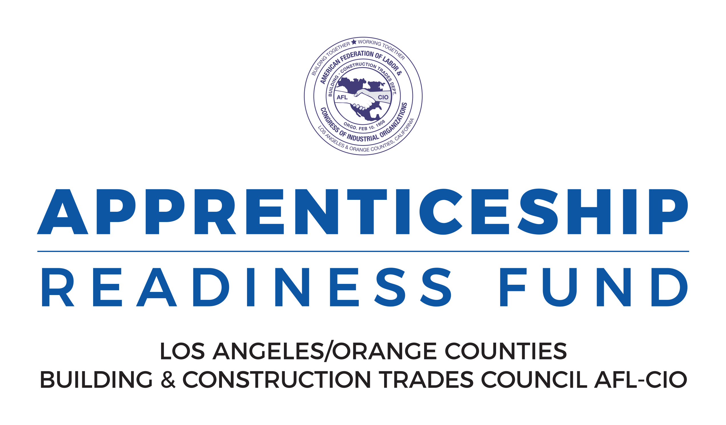 Apprenticeship Readiness Fund. Los Angeles/Orange Counties Building & Construction Trades Council AFL-CIO