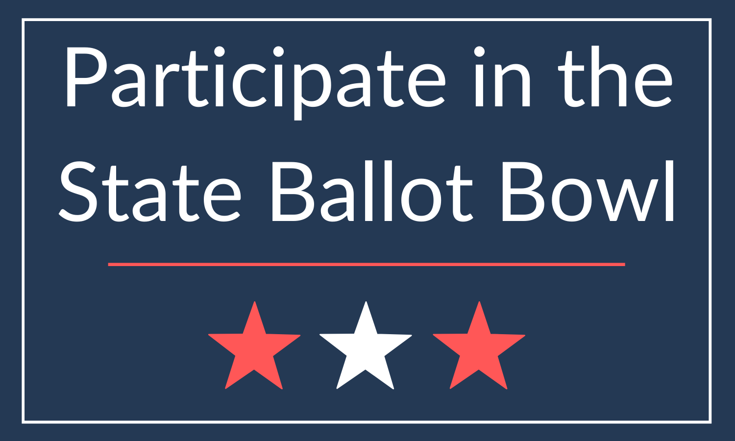 Participate in the State Ballot Bowl.png